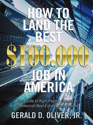 cover image of How to Land the Best $100,000 Job in America: Your Guide to High-Paying Careers in Commercial Real Estate Management